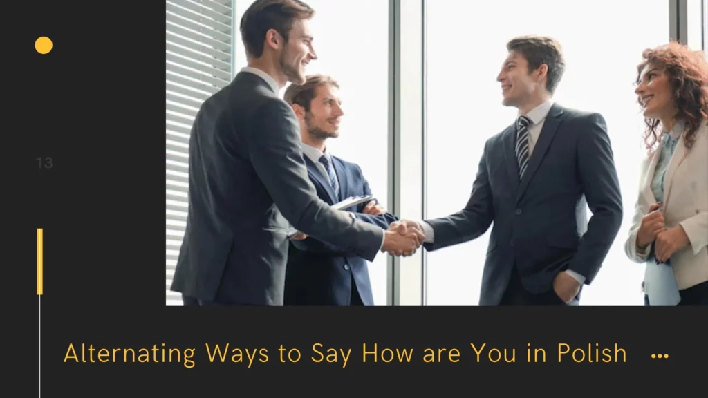 How Are You in Polish: Different Variations & Pronunciation