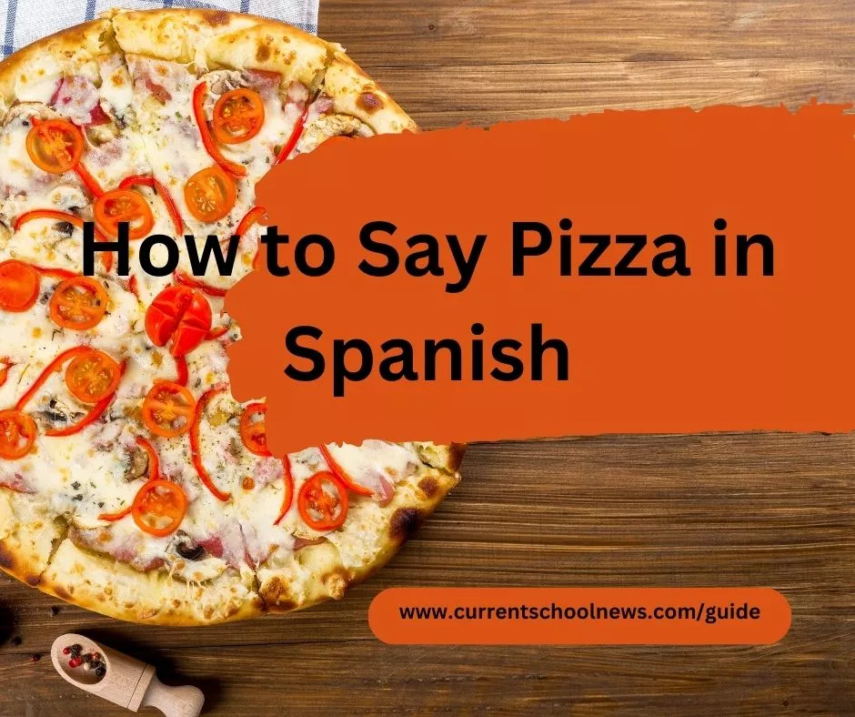 How to Say Pizza in Spanish: A Quick Guide