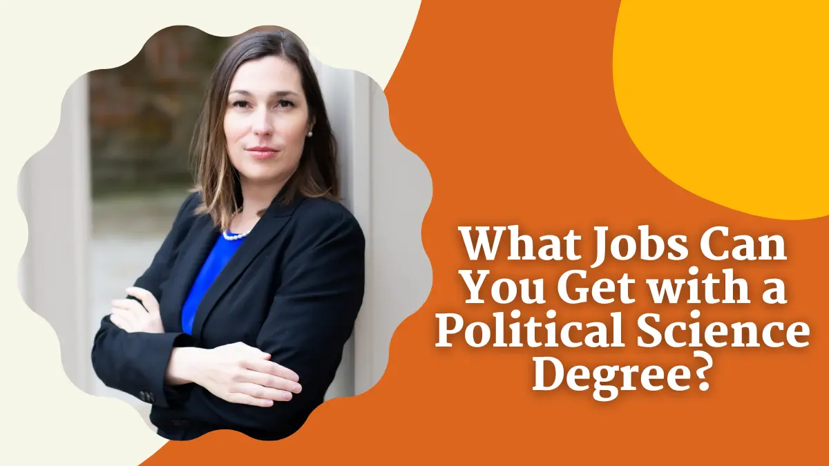 What can you do with a Political Science Degree?