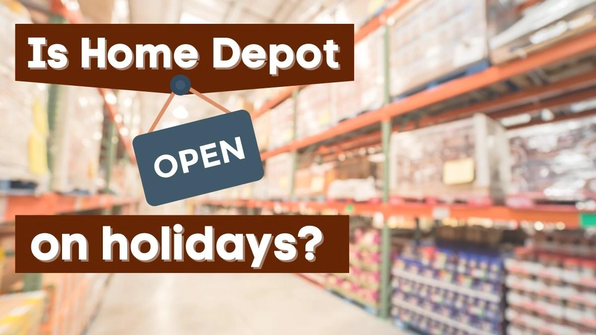 What Holidays Does Home Depot Recognize?