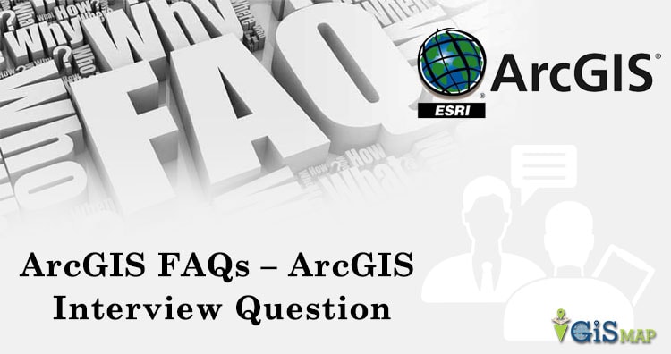 50 GIS Interview Questions 2020