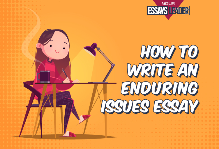 Enduring Issues Essay Examples