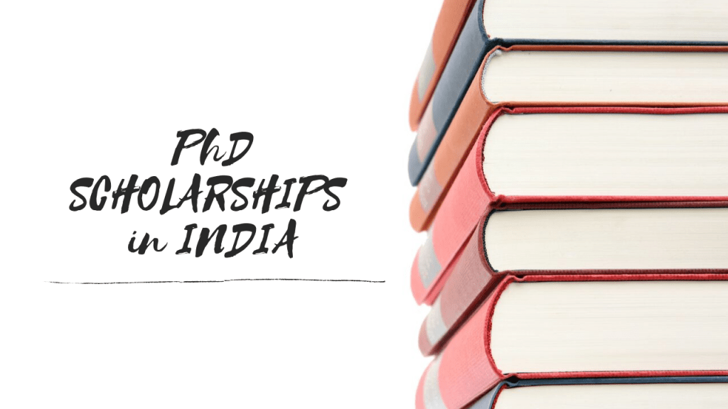 Ph.D. Scholarships in India 2021 Application Portal Update