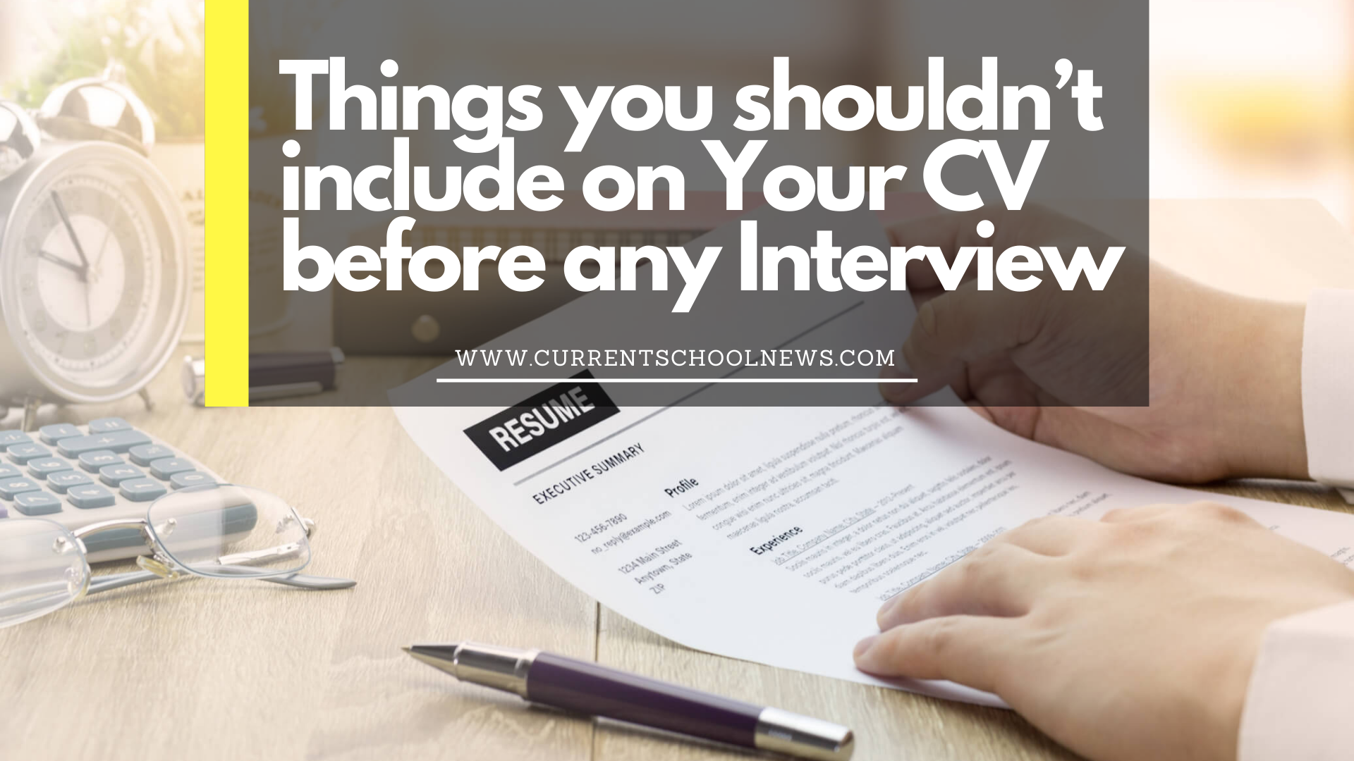 Things you shouldn’t include on Your CV before any Interview