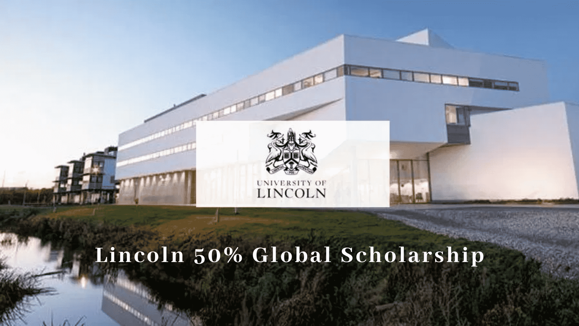 50% Global Scholarship at the University of Lincoln