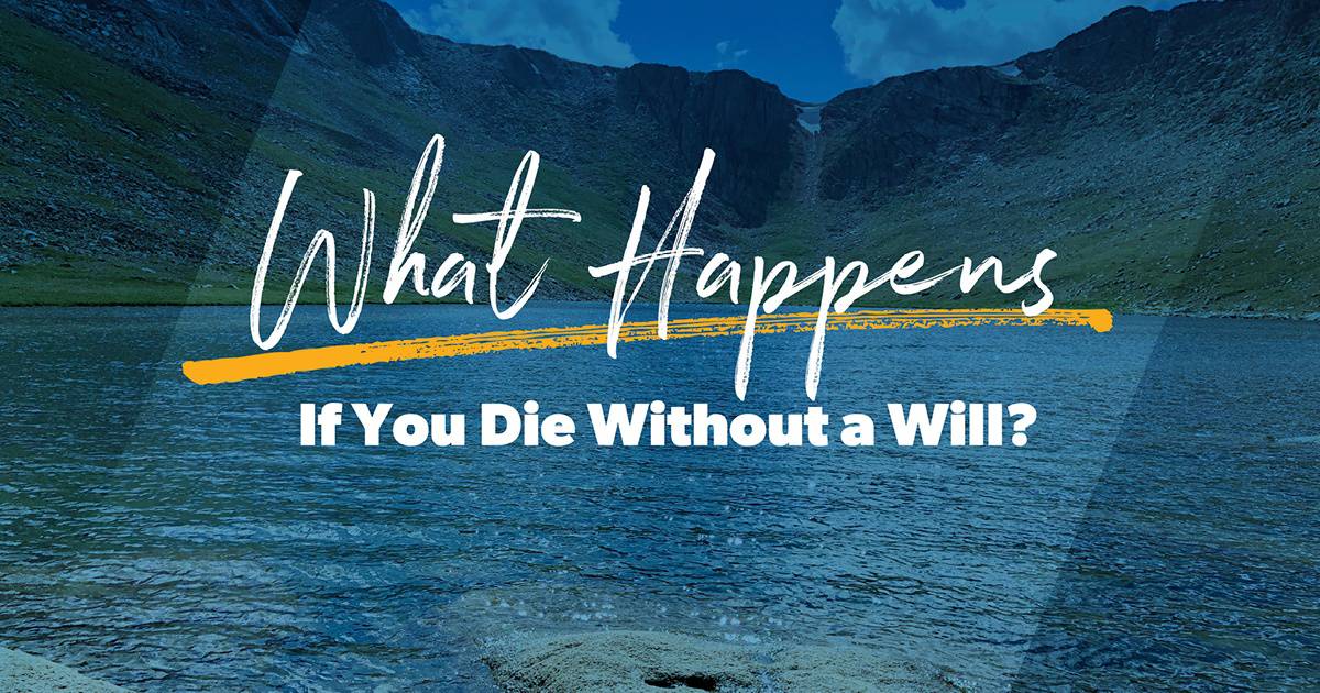 what happes if u die without a will