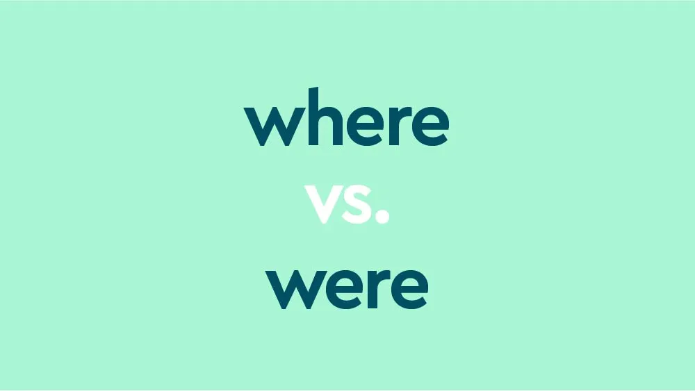 Difference Between Where and Were