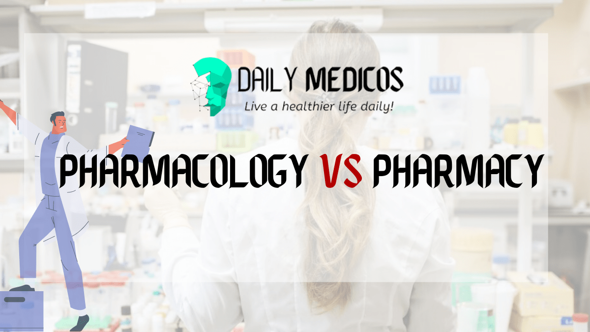 Common Difference Between Pharmacology vs Pharmacy 2021 : Current School  News
