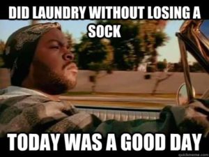 Did laundry without losing a sock?