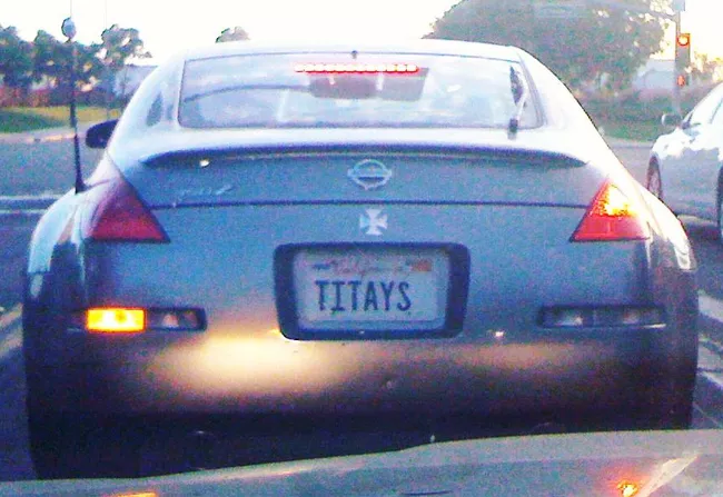 34. F yeah - TITTAYS; You've got to love following this guy in traffic! Who doesn't enjoy seeing tittays?  (Don't answer that.)