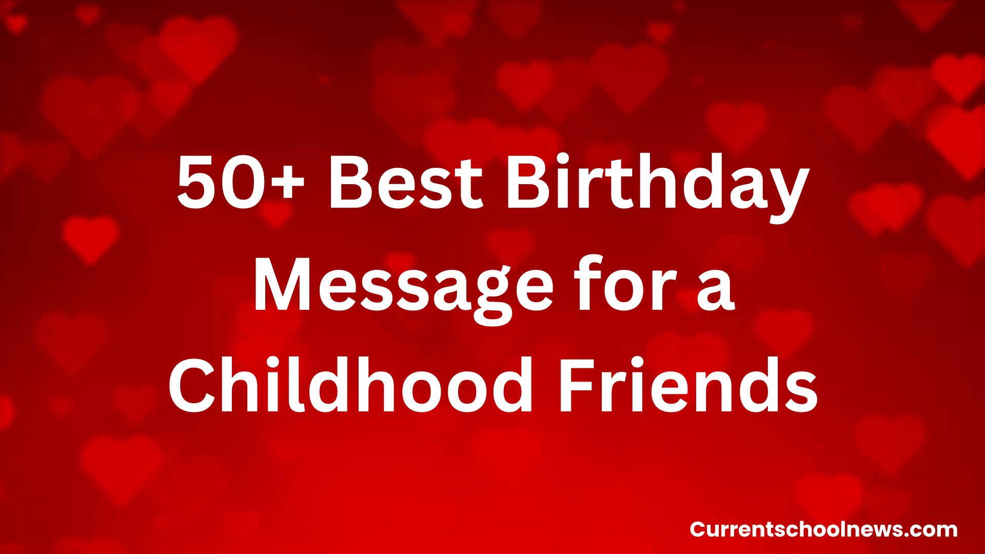 Die besten Geburtstagswünsche für Freunde aus der Kindheit