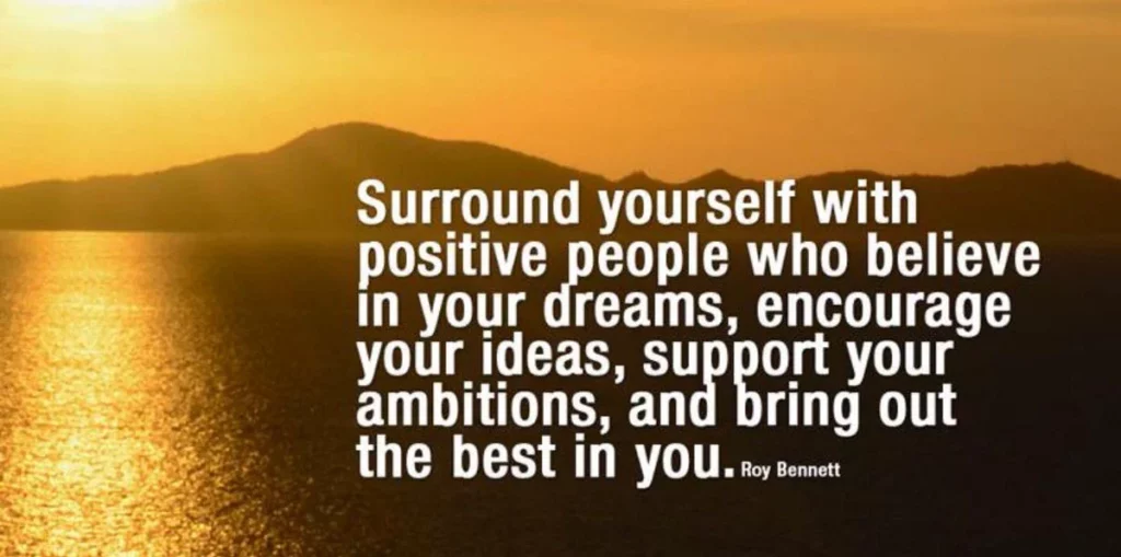 Surround Yourself With Good People Quotes