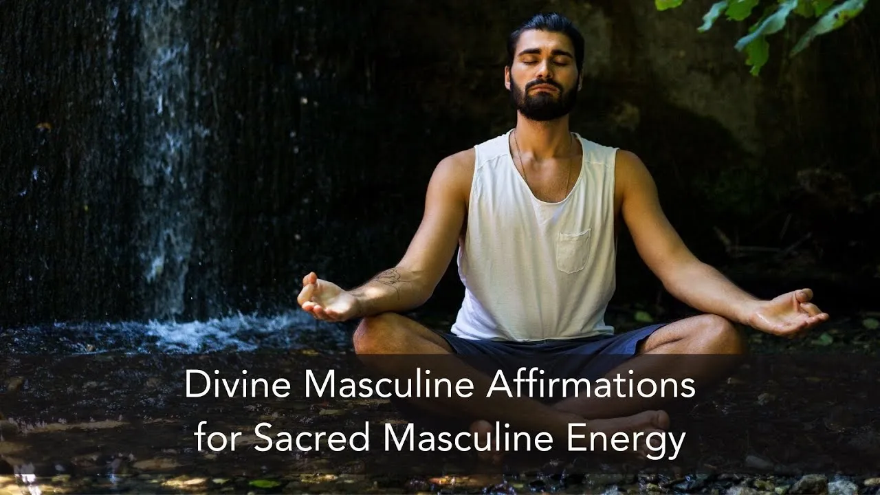 Positive Affirmations for Masculine Energy