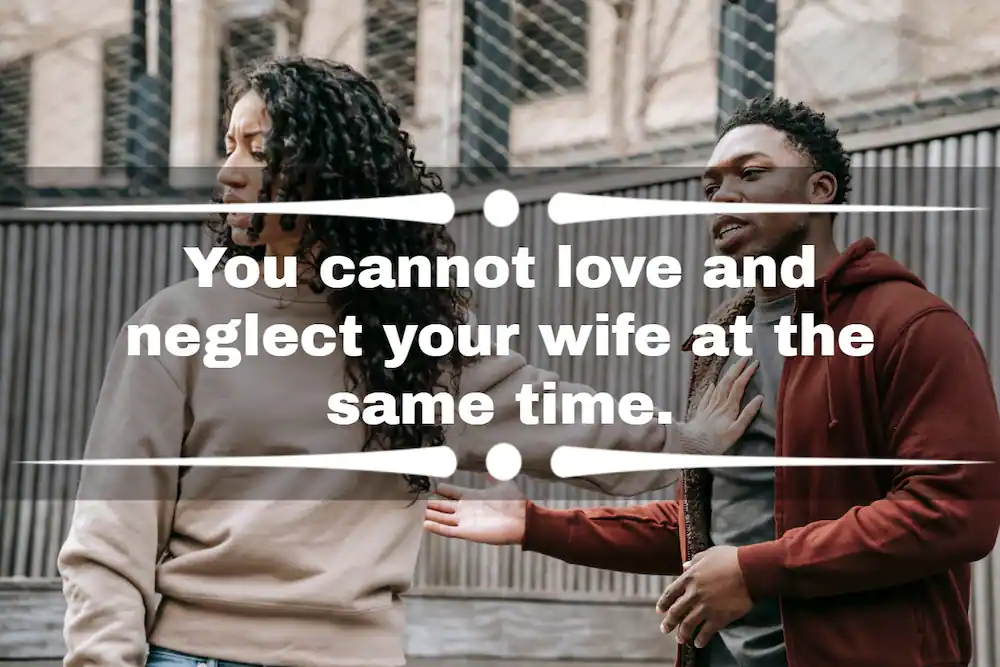 wife feeling neglected by husband quotes